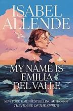 My name is Emilia del Valle : a novel Book cover